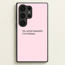 Oh, Screw Beautiful I'm Brilliant - Grey's  - Grey's Anatomy Phone Case for Galaxy S25 Ultra