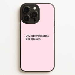 Oh, Screw Beautiful I'm Brilliant - Grey's  - Grey's Anatomy Phone Case for iPhone 12 Pro Max