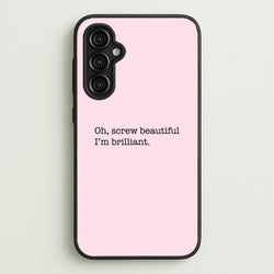 Oh, Screw Beautiful I'm Brilliant - Grey's  - Grey's Anatomy Phone Case for Galaxy A14