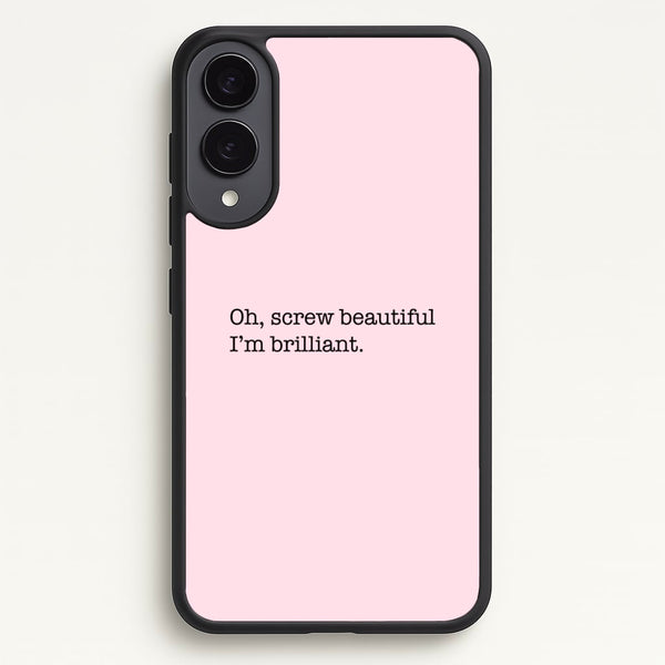 Oh, Screw Beautiful I'm Brilliant - Grey's  - Grey's Anatomy Phone Case for Galaxy S25 Edge
