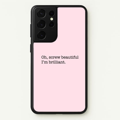 Oh, Screw Beautiful I'm Brilliant - Grey's  - Grey's Anatomy Phone Case for Galaxy S21 Ultra