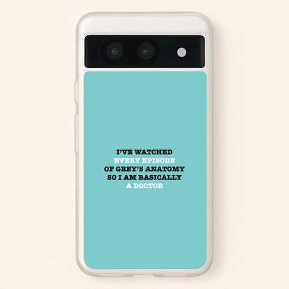 I've Watched Every Episode Of Grey's  - Grey's Anatomy Phone Case for Google Pixel 8a