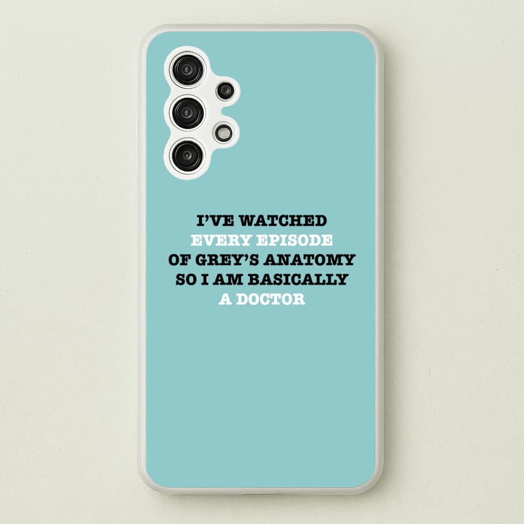 I've Watched Every Episode Of Grey's  - Grey's Anatomy Phone Case for Galaxy A13