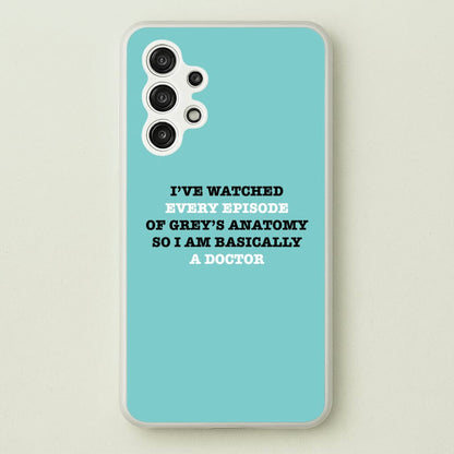 I've Watched Every Episode Of Grey's  - Grey's Anatomy Phone Case for Galaxy A13