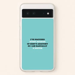 I've Watched Every Episode Of Grey's  - Grey's Anatomy Phone Case for Google Pixel 6