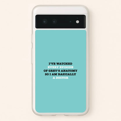 I've Watched Every Episode Of Grey's  - Grey's Anatomy Phone Case for Google Pixel 6
