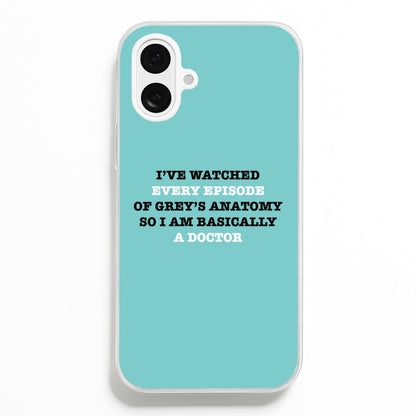 I've Watched Every Episode Of Grey's Phone Case