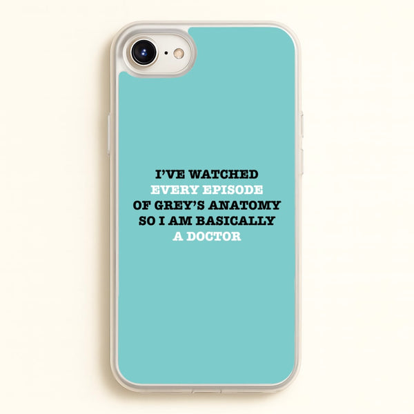 I've Watched Every Episode Of Grey's  - Grey's Anatomy Phone Case for iPhone 6 / 7 / 8 / SE