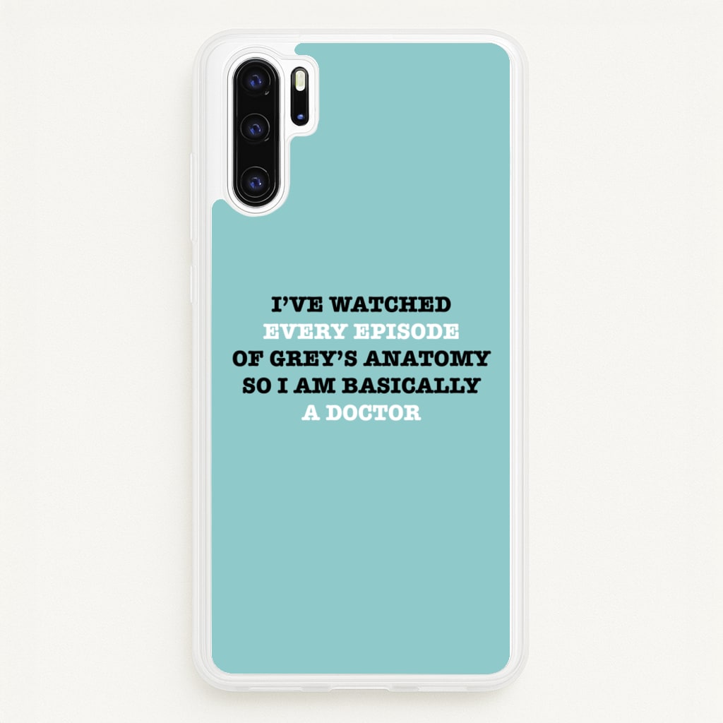 I've Watched Every Episode Of Grey's  - Grey's Anatomy Phone Case for Huawei P30 Pro