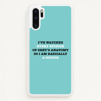 I've Watched Every Episode Of Grey's  - Grey's Anatomy Phone Case for Huawei P30 Pro