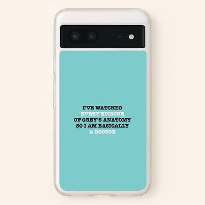 I've Watched Every Episode Of Grey's  - Grey's Anatomy Phone Case for Google Pixel 7