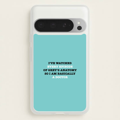 I've Watched Every Episode Of Grey's  - Grey's Anatomy Phone Case for Google Pixel 9 Pro XL