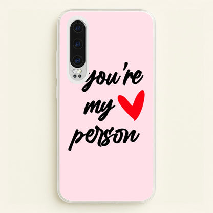 You're My Person Love - Grey's  -  Phone Case for Huawei P30