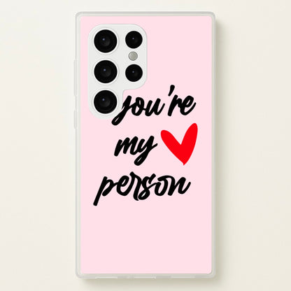 You're My Person Love - Grey's  -  Phone Case for Galaxy S24 Ultra