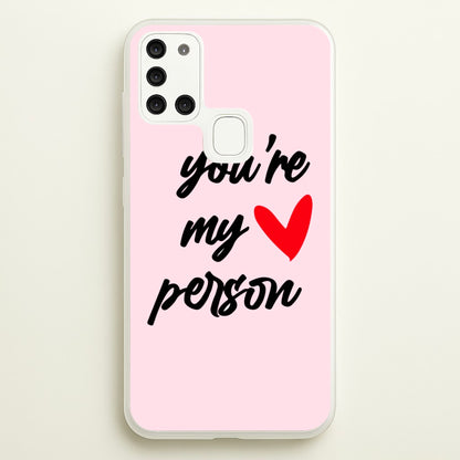 You're My Person Love - Grey's  -  Phone Case for Galaxy A21s