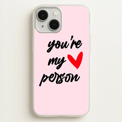 You're My Person Love - Grey's  -  Phone Case for iPhone 13 Mini