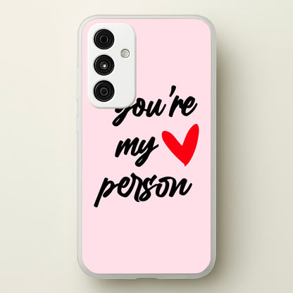 You're My Person Love - Grey's  -  Phone Case for Galaxy A35