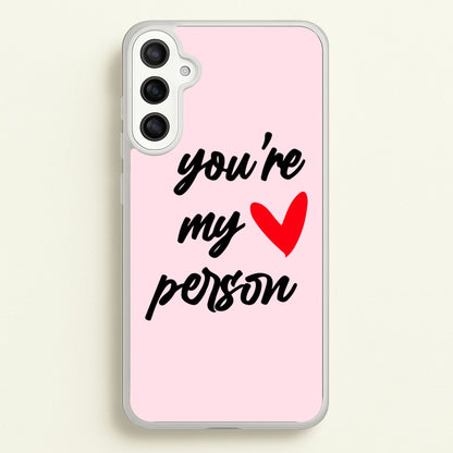 You're My Person Love - Grey's  -  Phone Case for Galaxy A36