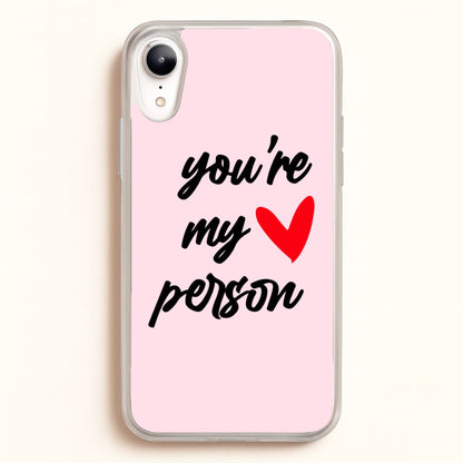 You're My Person Love - Grey's  -  Phone Case for iPhone XR