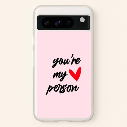 You're My Person Love - Grey's  -  Phone Case for Google Pixel 8 Pro