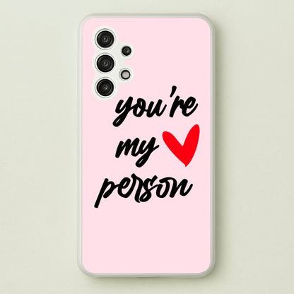 You're My Person Love - Grey's  -  Phone Case for Galaxy A13
