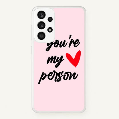 You're My Person Love - Grey's  -  Phone Case for Galaxy A53