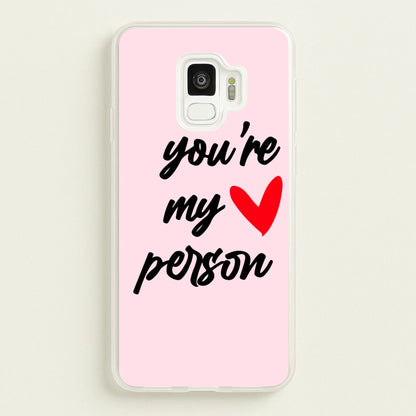 You're My Person Love - Grey's  -  Phone Case for Galaxy S9
