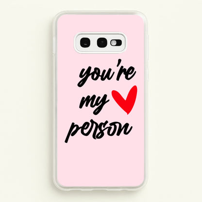 You're My Person Love - Grey's  -  Phone Case for Galaxy S10e