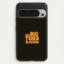 You Big Turd Blossom - GOTG  - Marvel Phone Case for Google Pixel 9 Pro XL