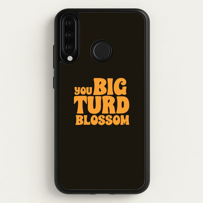 You Big Turd Blossom - GOTG  - Marvel Phone Case for Huawei P30 Lite