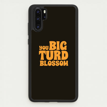 You Big Turd Blossom - GOTG  - Marvel Phone Case for Huawei P30 Pro