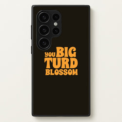 You Big Turd Blossom - GOTG  - Marvel Phone Case for Galaxy S24 Ultra