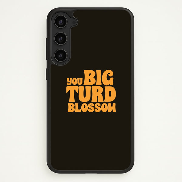 You Big Turd Blossom - GOTG  - Marvel Phone Case for Galaxy S23 Plus