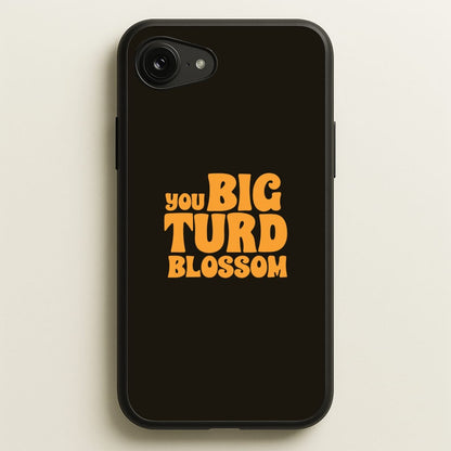 You Big Turd Blossom - GOTG  - Marvel Phone Case for iPhone 16e