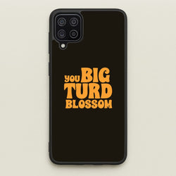 You Big Turd Blossom - GOTG  - Marvel Phone Case for Galaxy A12