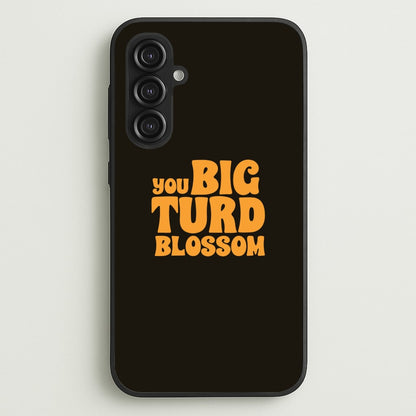 You Big Turd Blossom - GOTG  - Marvel Phone Case for Galaxy S23FE