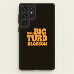 You Big Turd Blossom - GOTG  - Marvel Phone Case for Galaxy S22 Ultra