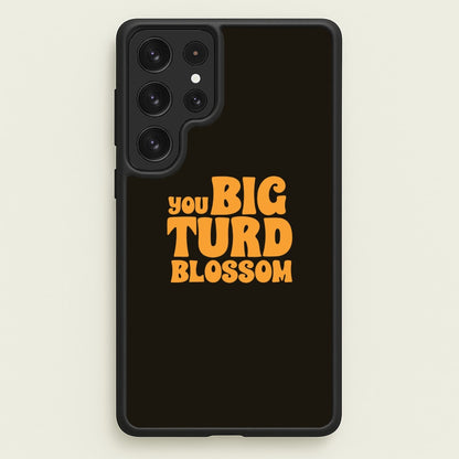 You Big Turd Blossom - GOTG  - Marvel Phone Case for Galaxy S22 Ultra