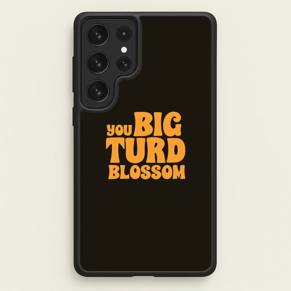 You Big Turd Blossom - GOTG  - Marvel Phone Case for Galaxy S22 Ultra