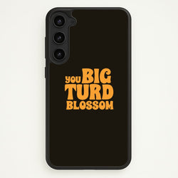 You Big Turd Blossom - GOTG  - Marvel Phone Case for Galaxy S23