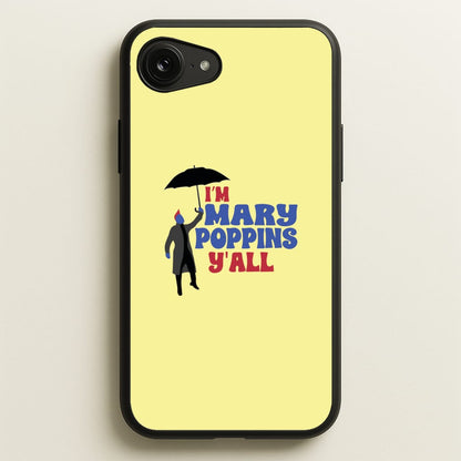 I'm Mary Poppins Y'all - GOTG  - Marvel Phone Case for iPhone 16e
