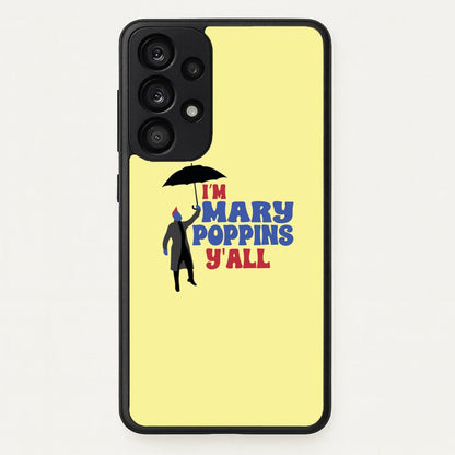 I'm Mary Poppins Y'all - GOTG  - Marvel Phone Case for Galaxy A53