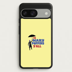 I'm Mary Poppins Y'all - GOTG  - Marvel Phone Case for Google Pixel 9 / 9 Pro