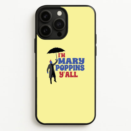 I'm Mary Poppins Y'all - GOTG  - Marvel Phone Case for iPhone 13 Pro Max