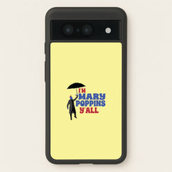I'm Mary Poppins Y'all - GOTG  - Marvel Phone Case for Google Pixel 8
