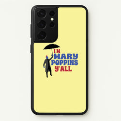 I'm Mary Poppins Y'all - GOTG  - Marvel Phone Case for Galaxy S21 Ultra