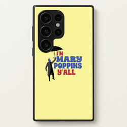 I'm Mary Poppins Y'all - GOTG  - Marvel Phone Case for Galaxy S24 Ultra