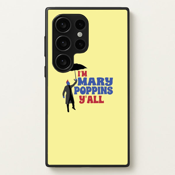 I'm Mary Poppins Y'all - GOTG  - Marvel Phone Case for Galaxy S24 Ultra