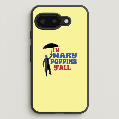 I'm Mary Poppins Y'all - GOTG  - Marvel Phone Case for Google Pixel 9a