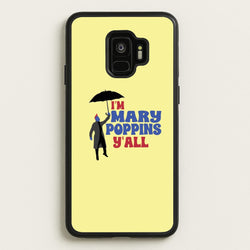 I'm Mary Poppins Y'all - GOTG  - Marvel Phone Case for Galaxy S9